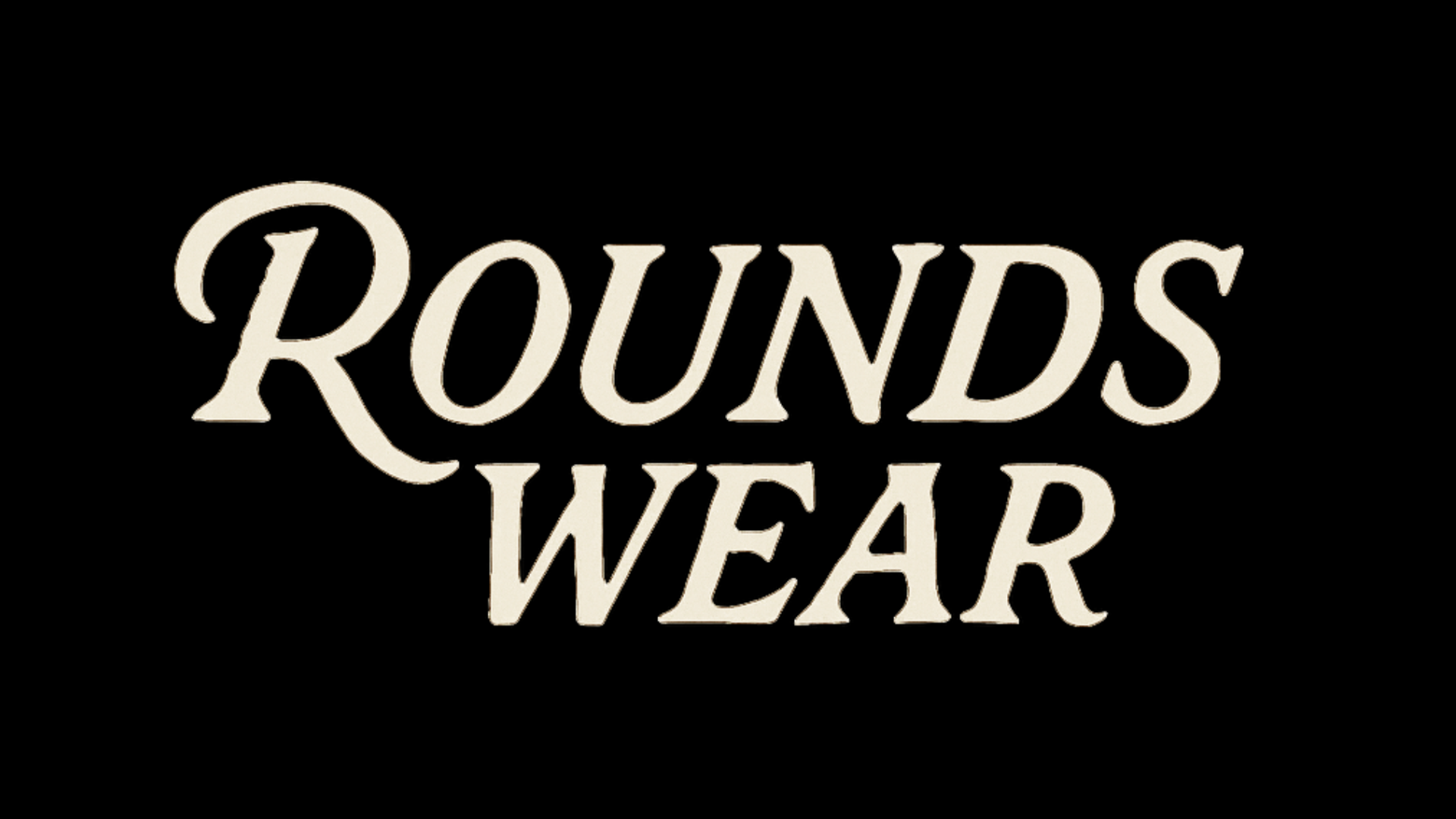 ROUNDS WEAR